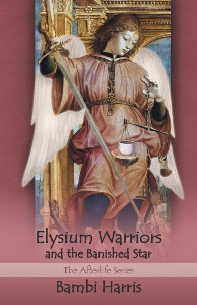 Cover for Bambi Harris · Elysium Warriors and the Banished Star: the Afterlife Series (Taschenbuch) (2013)