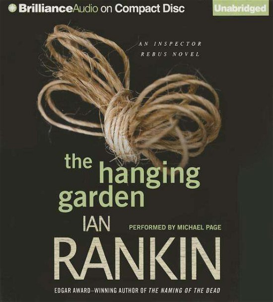 The Hanging Garden (Inspector Rebus Series) - Ian Rankin - Hörbuch - Brilliance Audio - 9781480523845 - 6. Januar 2015
