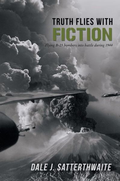 Cover for Dale J. Satterthwaite · Truth Flies with Fiction (Paperback Book) (2014)