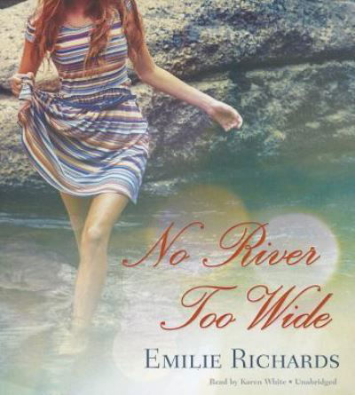 Cover for Emilie Richards · No River Too Wide (CD) (2014)