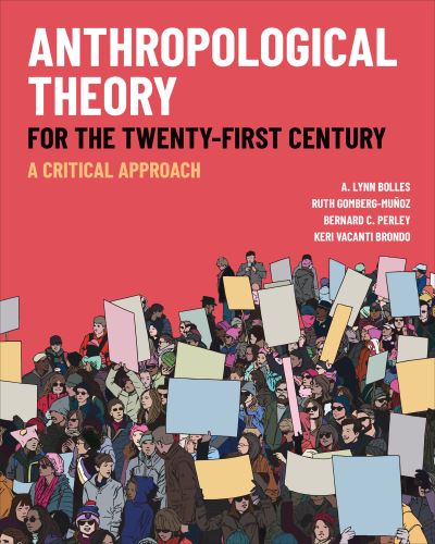 Cover for A. Lynn Bolles · Anthropological Theory for the Twenty-First Century: A Critical Approach (Hardcover Book) (2022)