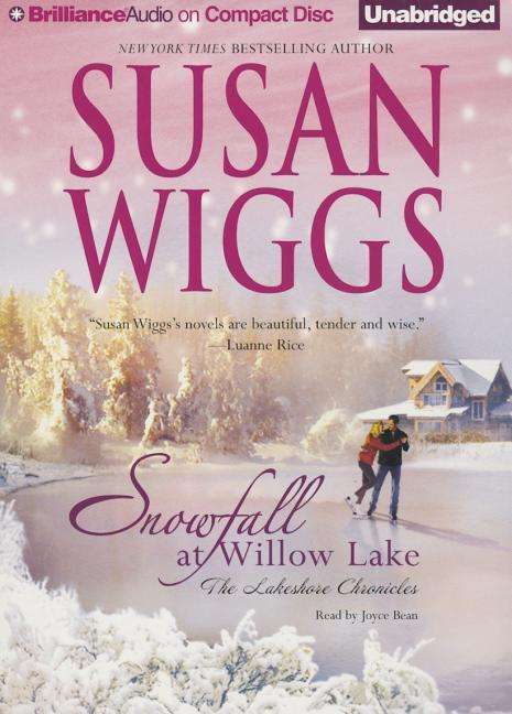 Cover for Susan Wiggs · Snowfall at Willow Lake (The Lakeshore Chronicles Series) (Audiobook (CD)) [Unabridged edition] (2014)