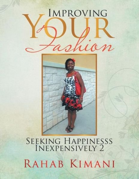 Cover for Rahab Kimani · Improving Your Fashion: Seeking Happinesss Inexpensively 2 (Pocketbok) (2013)