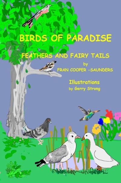 Cover for Fran Cooper-saunders · Birds of Paradise - Feathers and Fairy Tails (Paperback Book) (2013)