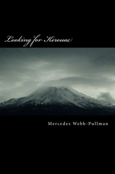 Cover for Ms Mercedes Webb-pullman · Looking for Kerouac (Paperback Book) (2014)