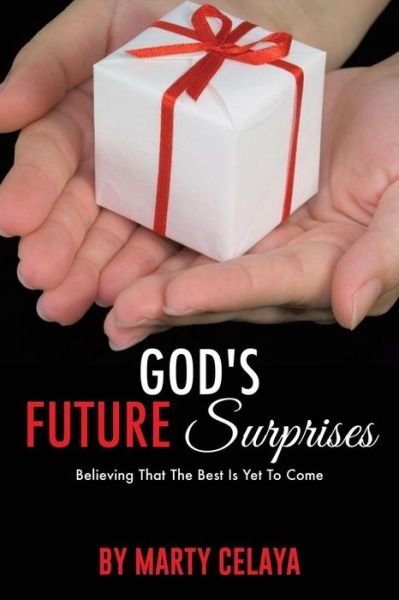 Cover for Marty Celaya · God's Future Surprises (Paperback Bog) (2016)