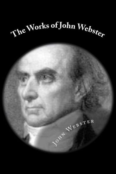 Cover for John Webster · The Works of John Webster (Taschenbuch) (2014)