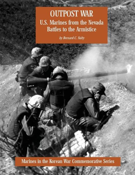 Cover for Bernard C Nalty · Outpost War: U.s. Marines from the Nevada Battles to the Armistice (Paperback Book) (2014)