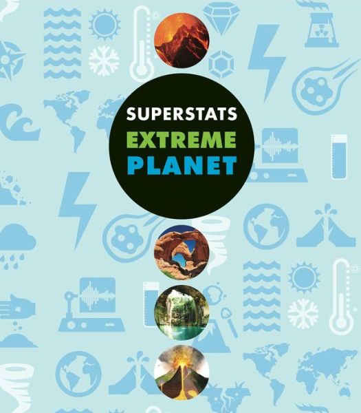 Cover for Little Bee Books · Superstats: Extreme Planet (Hardcover Book) (2015)