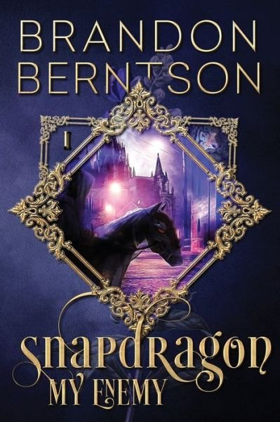 Brandon Berntson · Snapdragon: Book 1: My Enemy (Taschenbuch) (2014)