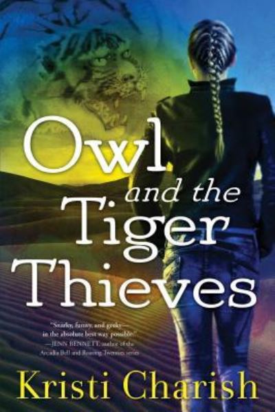 Cover for Kristi Charish · Owl and the Tiger Thieves - The Owl Series (Paperback Book) (2018)