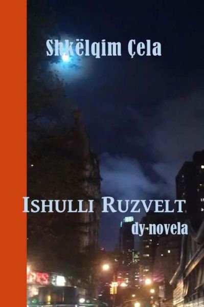 Cover for Shkelqim Cela · Ishulli Ruzvelt (Paperback Book) (2014)