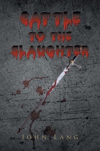 Cover for John Lang · Cattle to the Slaughter (Paperback Book) (2014)