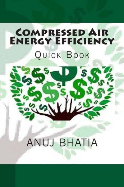Cover for Anuj Bhatia · Compressed Air Energy Efficiency: Quick Book (Paperback Book) (2015)