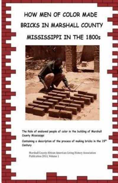 Cover for Diedre Burney · How Men Of Color Made Bricks In Marshall County Mississippi in the 1800s (Pocketbok) (2015)