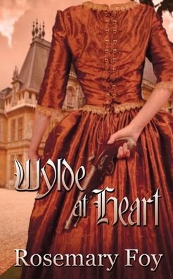 Cover for Rosemary Foy · Wylde at Heart (Paperback Book) (2016)
