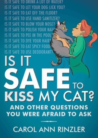 Cover for Carol Ann Rinzler · Is It Safe to Kiss My Cat? (Hardcover Book) (2017)