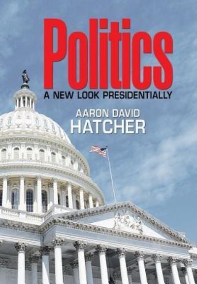 Cover for Aaron David Hatcher · Politics (Hardcover Book) (2016)