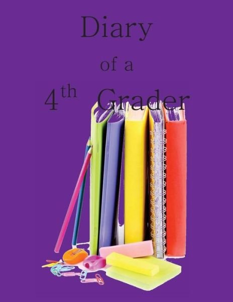 Cover for Grade Reading Comprehension Workbooks in · Diary of a 4th Grader: a Write and Draw Diary of Your 4th Grade Year (Pocketbok) (2015)