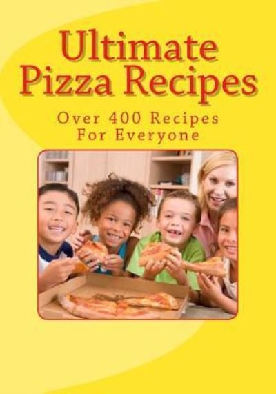 Cover for Sarah Bakewell · Ultimate Pizza Recipes (Taschenbuch) (2015)