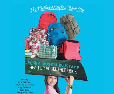 Cover for Heather Vogel Frederick · The Mother-Daughter Book Camp Mother-Daughter Book Club (CD) (2016)