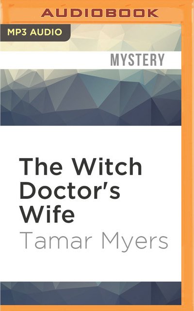 Cover for Tamar Myers · Witch Doctor's Wife, The (MP3-CD) (2016)