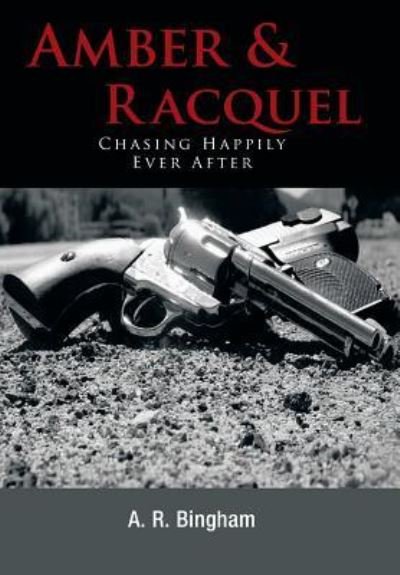 Cover for A R Bingham · Amber &amp; Racquel (Hardcover bog) (2016)