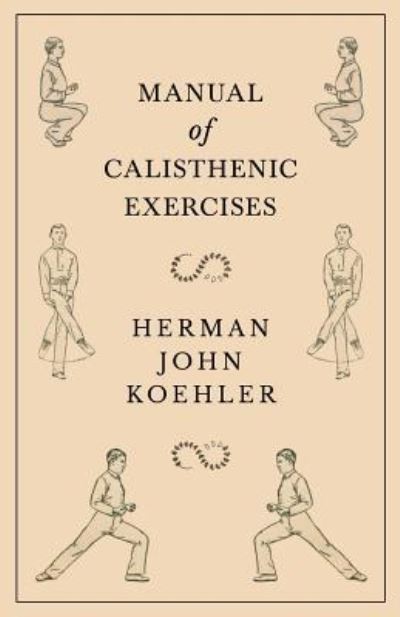 Cover for Herman John Koehler · Manual of Calisthenic Exercises (Paperback Book) (2018)