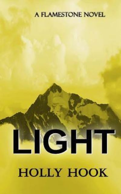 Cover for Holly Hook · Light (A Flamestone Novel) (Paperback Book) (2016)