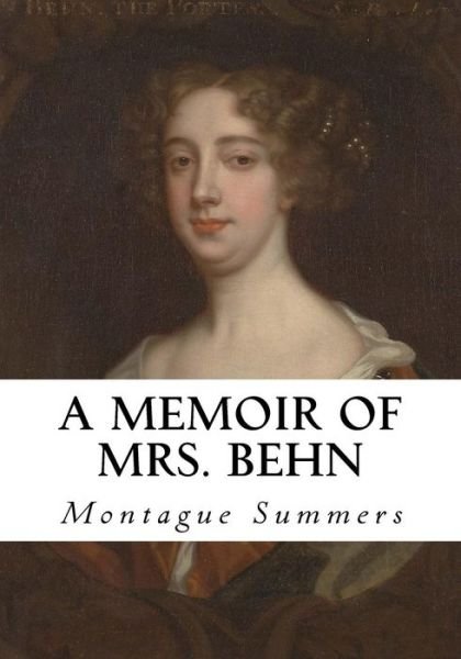 Cover for Professor Montague Summers · A Memoir of Mrs. Behn (Paperback Book) (2016)