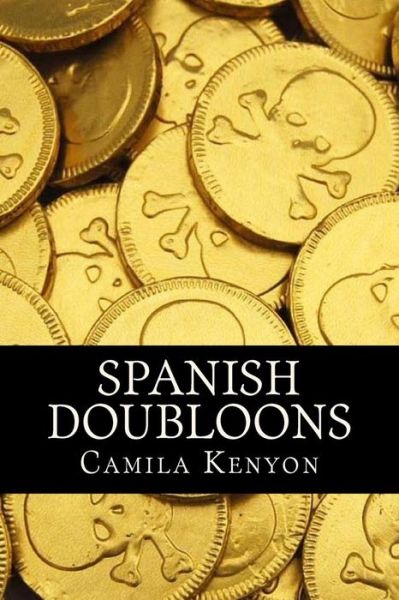 Cover for Camila Kenyon · Spanish Doubloons (Pocketbok) (2016)