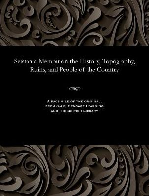 Cover for G P Tate · Seistan a Memoir on the History, Topography, Ruins, and People of the Country (Paperback Bog) (1910)