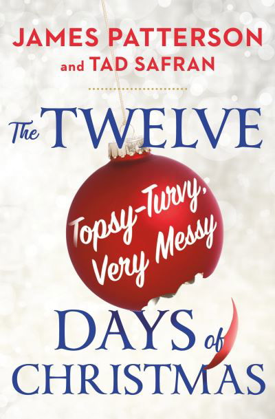 Cover for James Patterson · Twelve Topsy-Turvy, Very Messy Days of Christmas (Bok) (2024)