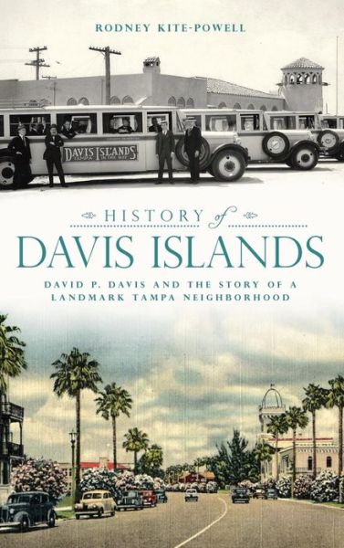 Cover for Rodney Kite-Powell · History of Davis Islands (Hardcover Book) (2013)