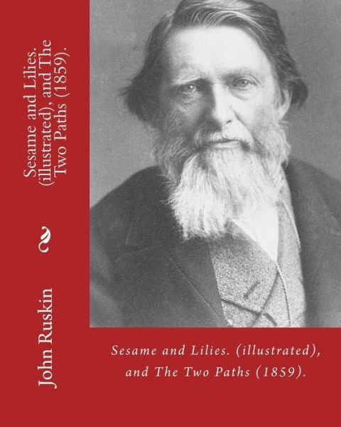 Cover for John Ruskin · Sesame and Lilies. By (Paperback Book) (2016)
