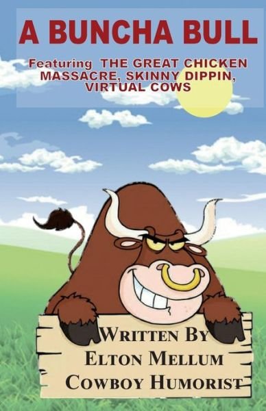 Cover for Elton J Mellum · A Buncha Bull (Paperback Bog) (2017)