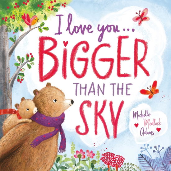 Cover for Michelle Medlock Adams · I Love You . . . Bigger Than the Sky (Kartonbuch) (2024)