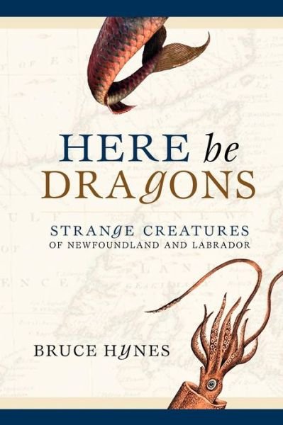 Cover for Bruce Hynes · Here Be Dragons (Paperback Book) (2012)
