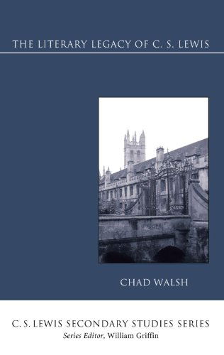The Literary Legacy of C. S. Lewis: (C. S. Lewis Secondary Studies) - Chad Walsh - Books - Wipf & Stock Pub - 9781556358845 - December 7, 2008