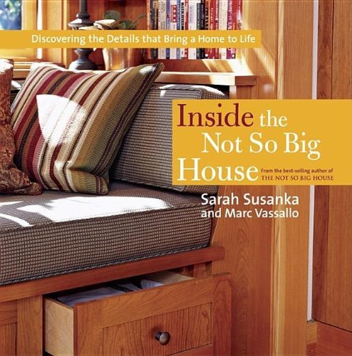 Cover for Susanka Studios · Inside the Not So Big House: Discovering the Details That Bring a Home to Life (Susanka) (Paperback Book) (2007)