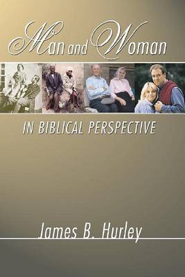 Man and Woman in Biblical Perspective: - Ph.d. Hurley James B. - Books - Wipf & Stock Pub - 9781579102845 - July 1, 2002