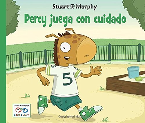 Percy juega con cuidado - I See I Learn - Stuart J. Murphy - Bøger - Charlesbridge Publishing,U.S. - 9781580894845 - 1. juli 2011
