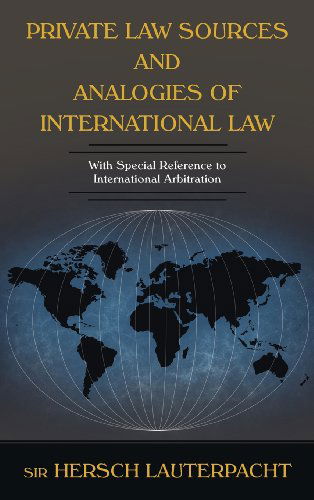 Cover for Sir Hersch Lauterpacht · Private Law Sources and Analogies of International Law (Hardcover Book) (2012)