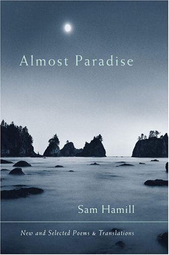 Cover for Sam Hamill · Almost Paradise: New and Selected Poems and Translations (Paperback Bog) [1st edition] (2005)