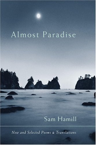Cover for Sam Hamill · Almost Paradise: New and Selected Poems and Translations (Paperback Book) [1st edition] (2005)