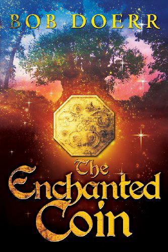 Cover for Bob Doerr · The Enchanted Coin (Pocketbok) (2013)