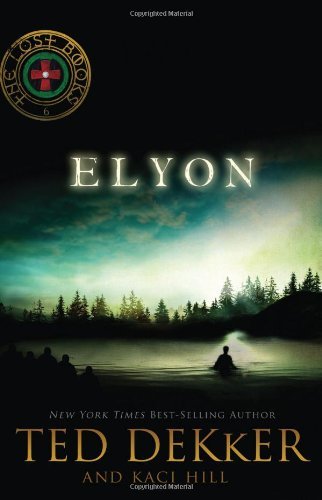 Elyon - The Lost Books - Dekker Ted Dekker - Bøger - Thomas Nelson - 9781595546845 - 12. april 2010