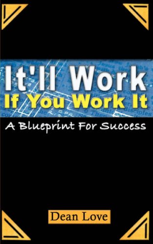 Dean Love · It'll Work if You Work It (Paperback Book) (2007)