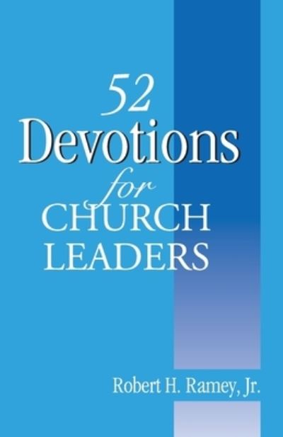 Cover for Robert H. Ramey Jr. · 52 Devotions for Church Leaders (Paperback Book) (2020)