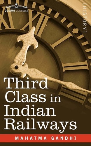 Cover for Mahatma Gandhi · Third Class in Indian Railways (Paperback Book) (2010)